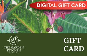 The Garden Kitchen by Pugh’s Digital Gift Card